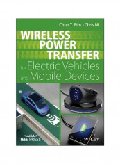 Wireless Power Transfer For Electric Vehicles And Mobile Devices Hardcover