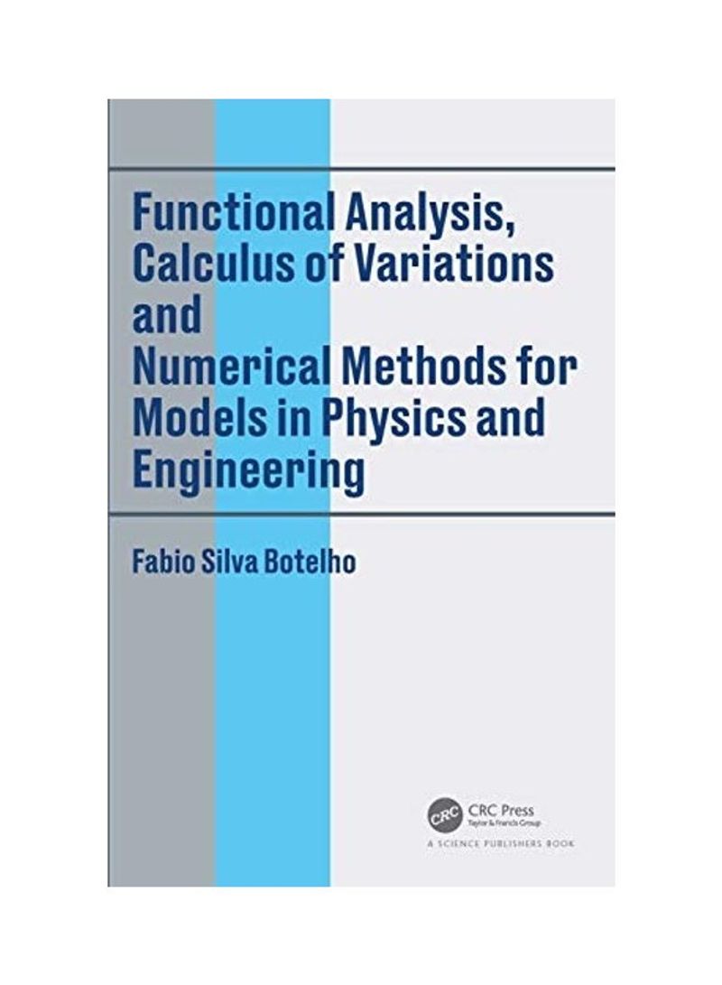 Functional Analysis Calculus Of Variations And Numerical Methods For Models In Physics And Engineering Hardcover English by Fabio Silva Botelho