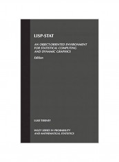 Lisp-Stat: An Object-Oriented Environment for Statistical Computing and Dynamic Graphics Hardcover