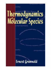 Thermodynamics Of Molecular Species Hardcover