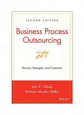 Business Process Outsourcing: Process, Strategies, And Contracts Hardcover 2