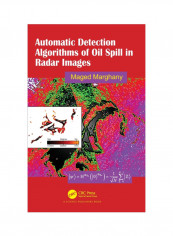 Automatic Detection Algorithms Of Oil Spill In Radar Images Hardcover