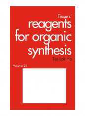 Fiesers' Reagents For Organic Synthesis, Volume 23 Hardcover 2nd