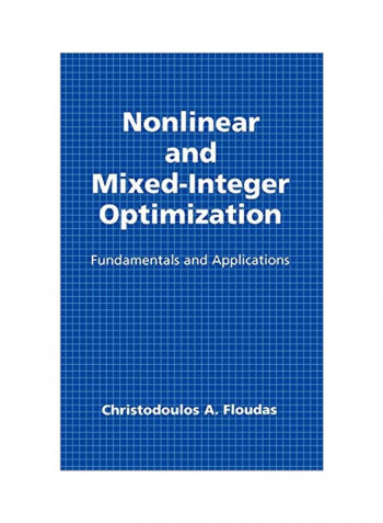 Nonlinear And Mixed-Integer Optimization: Fundamentals And Applications Hardcover
