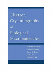 Electron Crystallography Of Biological Macromolecules Hardcover