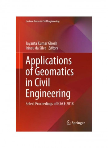 Applications Of Geomatics In Civil Engineering: Select Proceedings Of ICGCE 2018 Hardcover