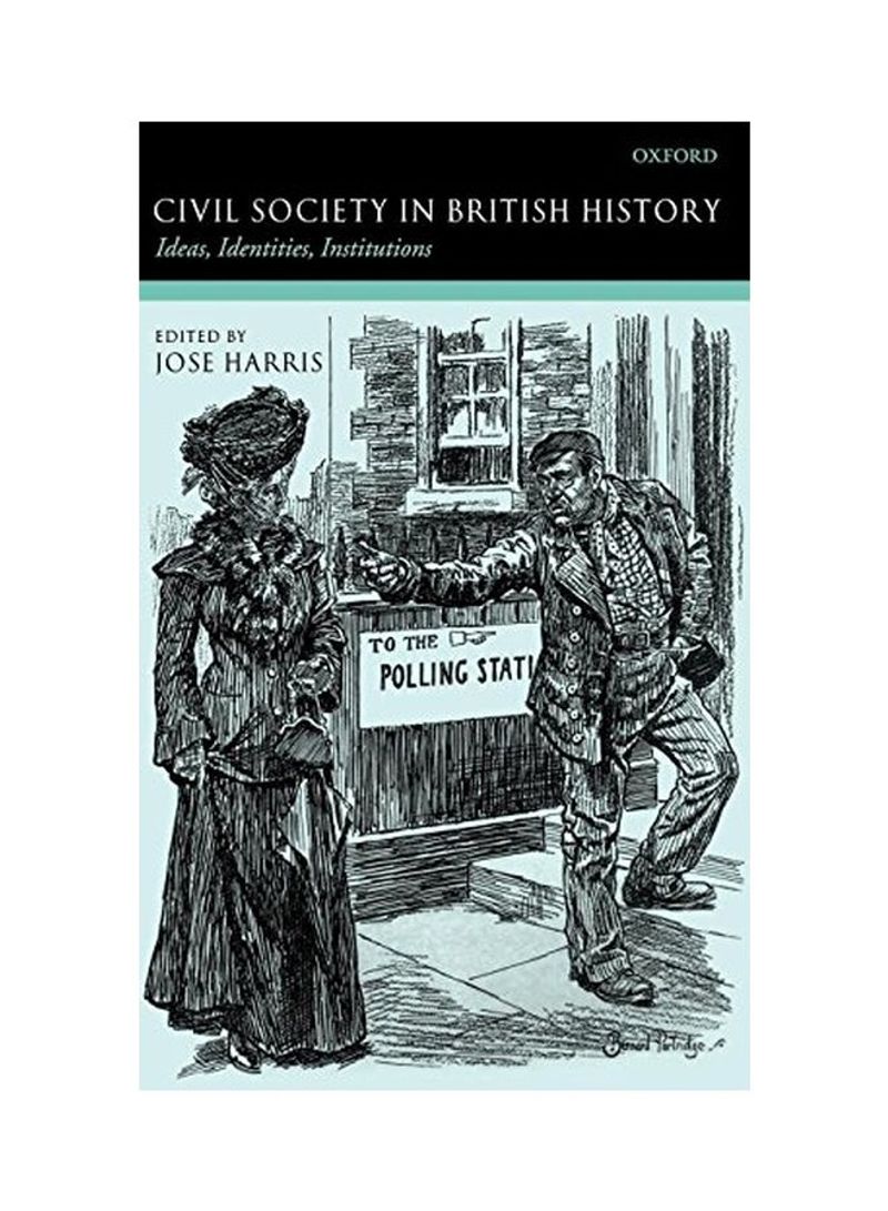 Civil Society In British History: Ideas, Identities, Institutions Hardcover