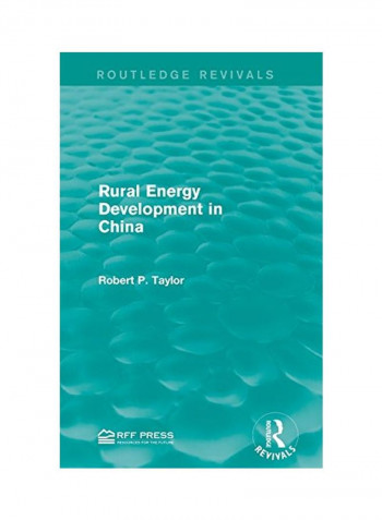 Routledge Revivals: Rural Energy Development In China Hardcover