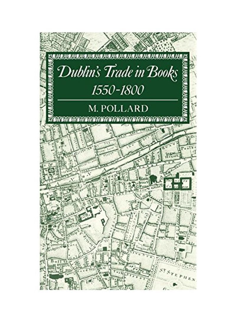 Dublin's Trade In Books 1550-1800 Hardcover
