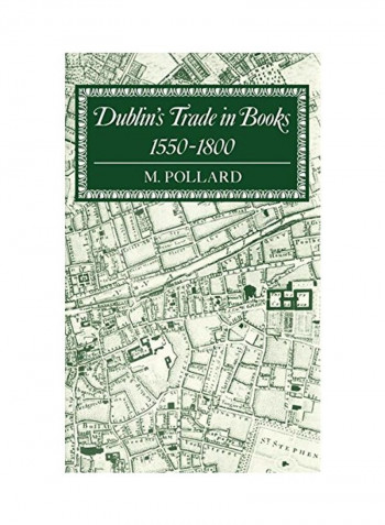 Dublin's Trade In Books 1550-1800 Hardcover