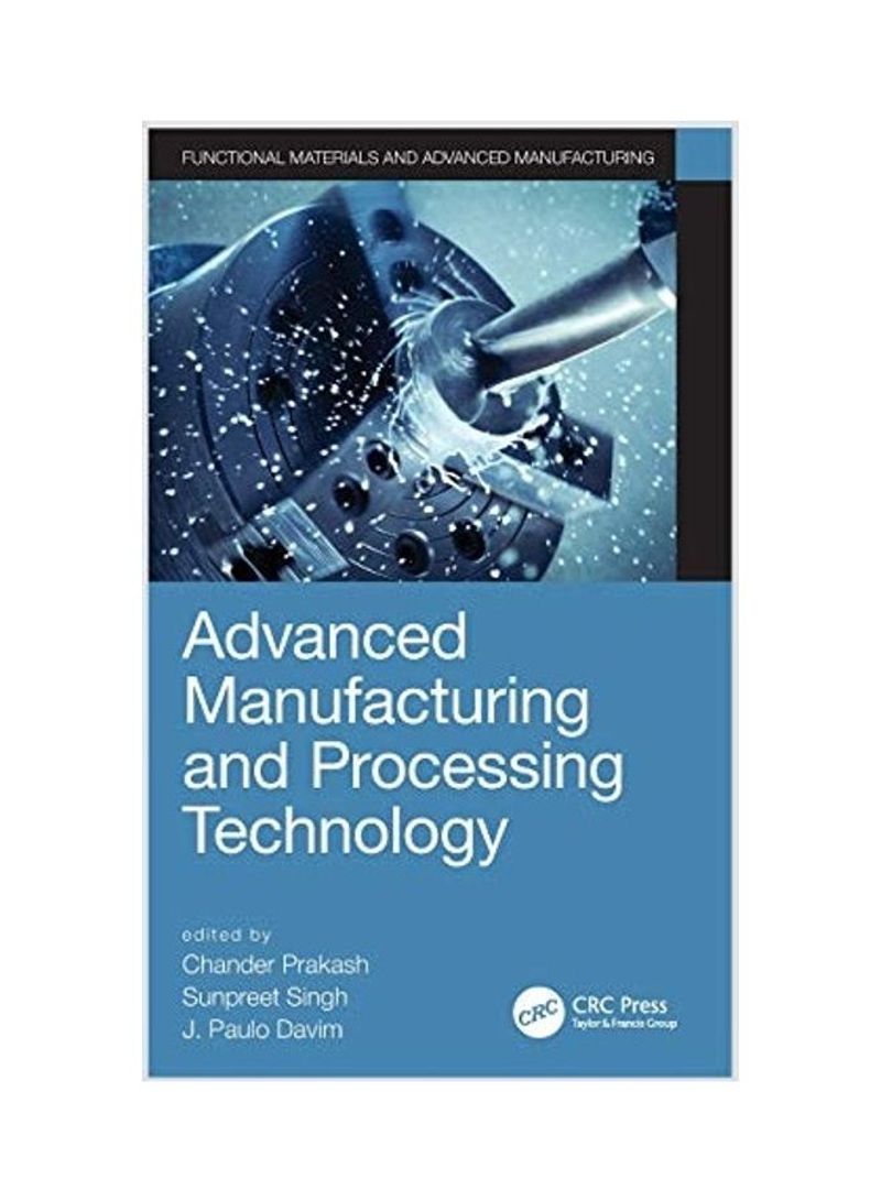 Advanced Manufacturing And Processing Technology Hardcover English by Chander Prakash