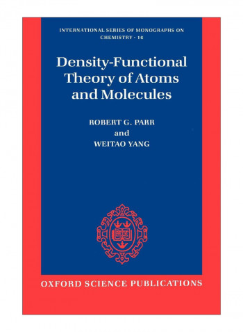 Density-Functional Theory Of Atoms And Molecules Paperback