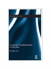 Confucian Constitutionalism In East Asia Hardcover