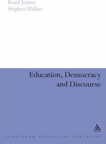 Education, Democracy And Discourse Hardcover English by Knud Jensen