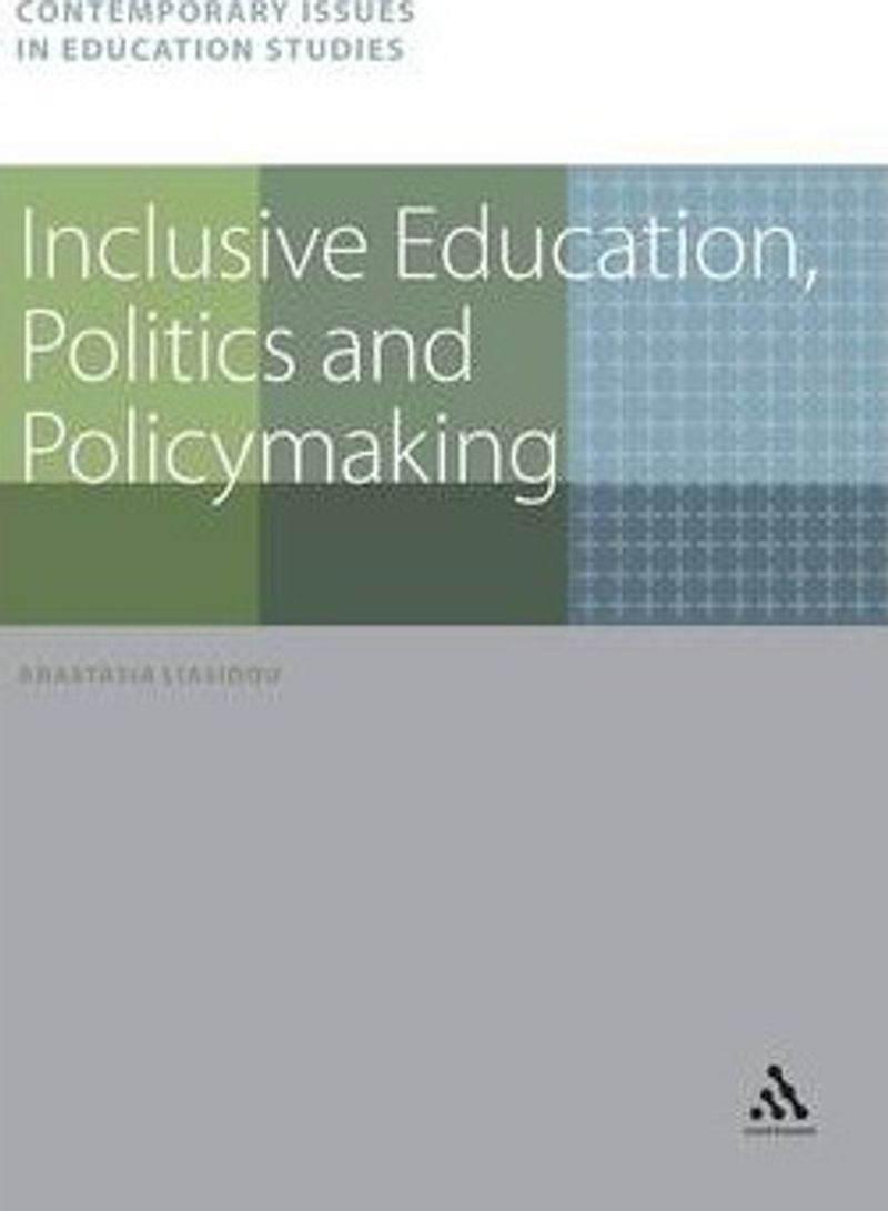 Inclusive Education, Politics and Policymaking Hardcover English by Anastasia Liasidou