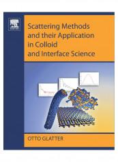 Scattering Methods And Their Application In Colloid And Interface Science Paperback