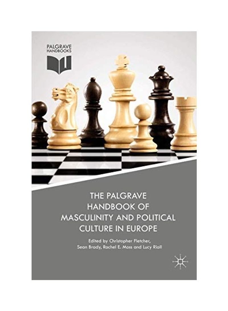 The Palgrave Handbook Of Masculinity And Political Culture In Europe Hardcover English by Christopher Fletcher