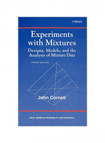 Experiments with Mixtures: Designs, Models, and the Analysis of Mixture Data Hardcover
