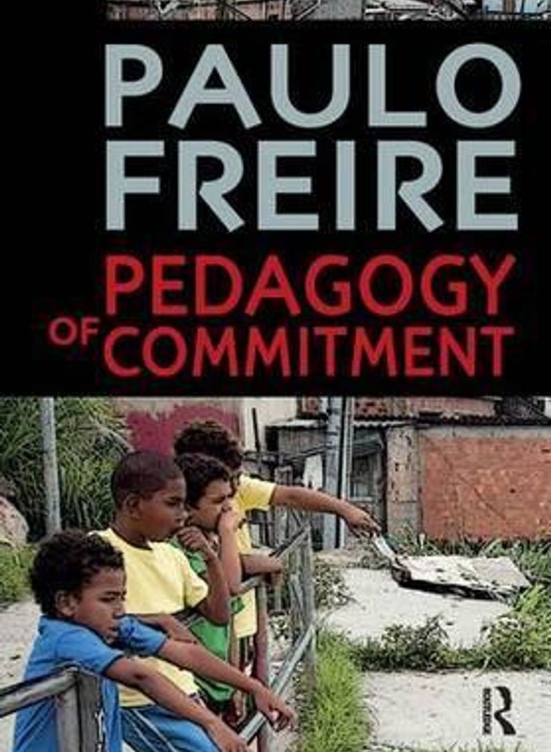 Pedagogy Of Commitment Hardcover English by Paulo Freire