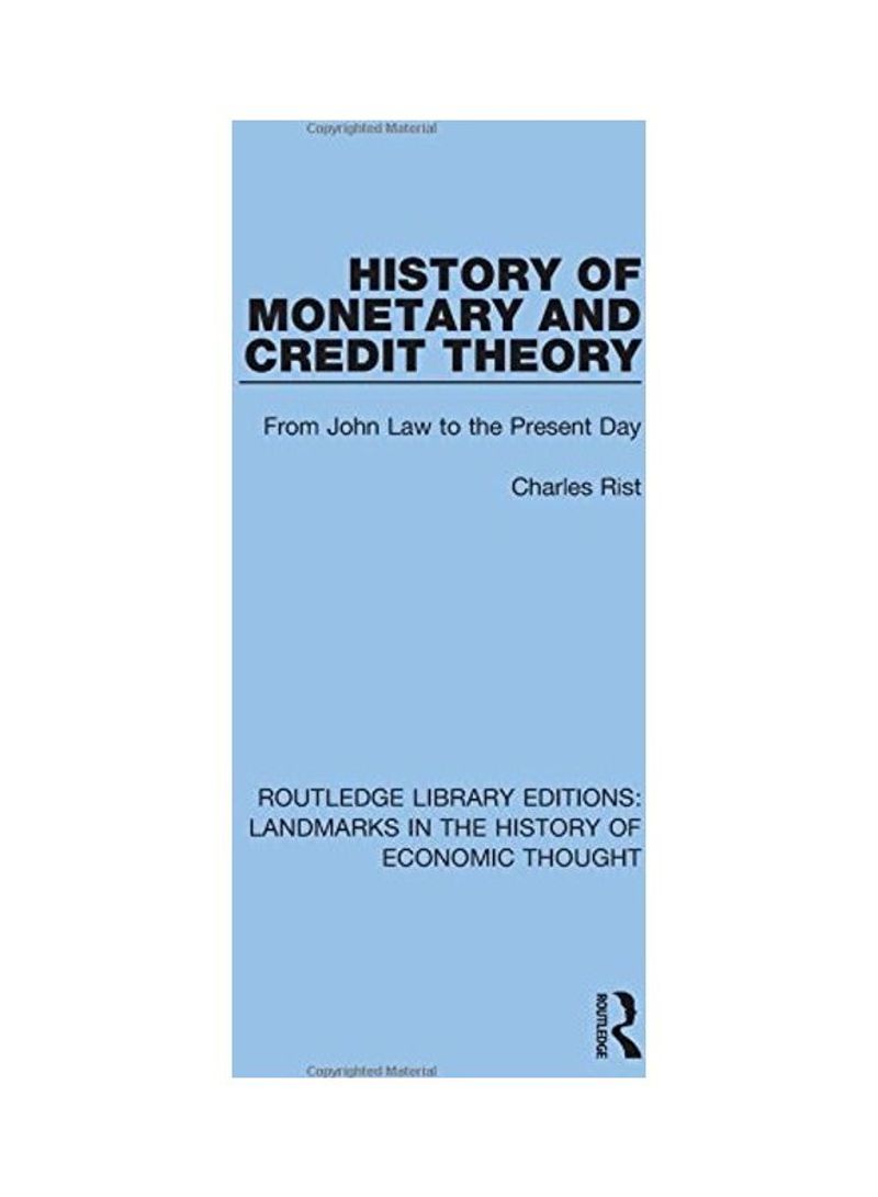History Of Monetary And Credit Theory: From John Law To The Present Day Hardcover English by Charles Rist