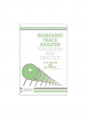 Inorganic Trace Analysis: Philosophy And Practice Paperback