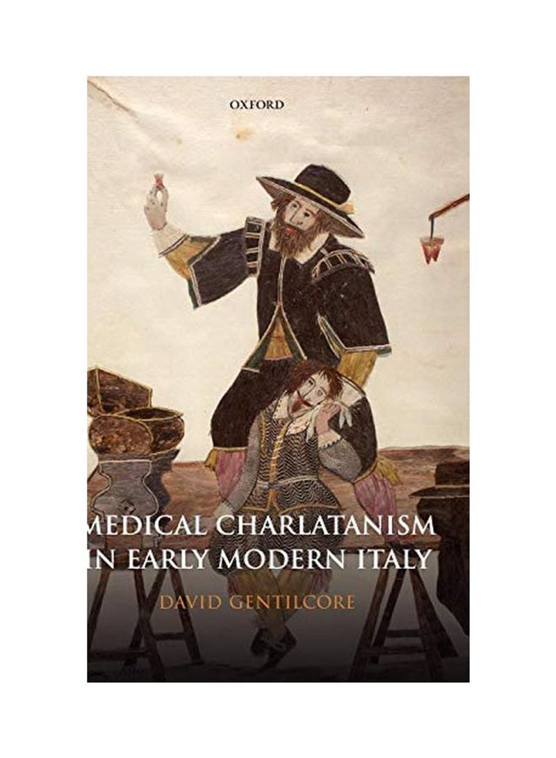Medical Charlatanism In Early Modern Italy Hardcover