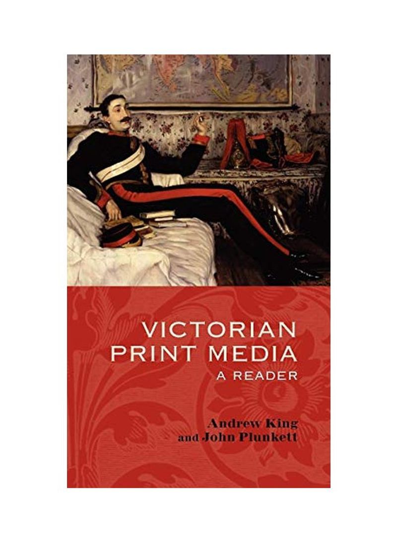 Victorian Print Media: A Reader Hardcover