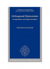 Orthogonal Polynomials: Computation And Approximation Hardcover