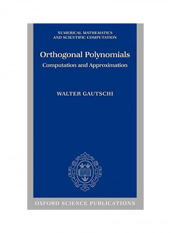Orthogonal Polynomials: Computation And Approximation Hardcover