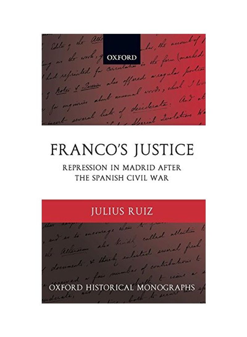 Franco's Justice: Repression In Madrid After The Spanish Civil War Hardcover
