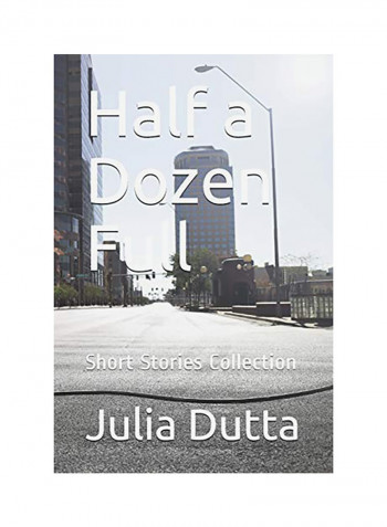 Half a Dozen Full Paperback English by Julia Dutta - 01-Jan-2018