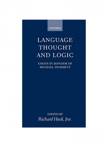 Language, Thought, And Logic: Essays In Honour Of Michael Dummett Hardcover