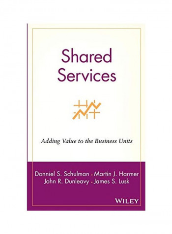 Shared Services: Adding Value to the Business Units Hardcover