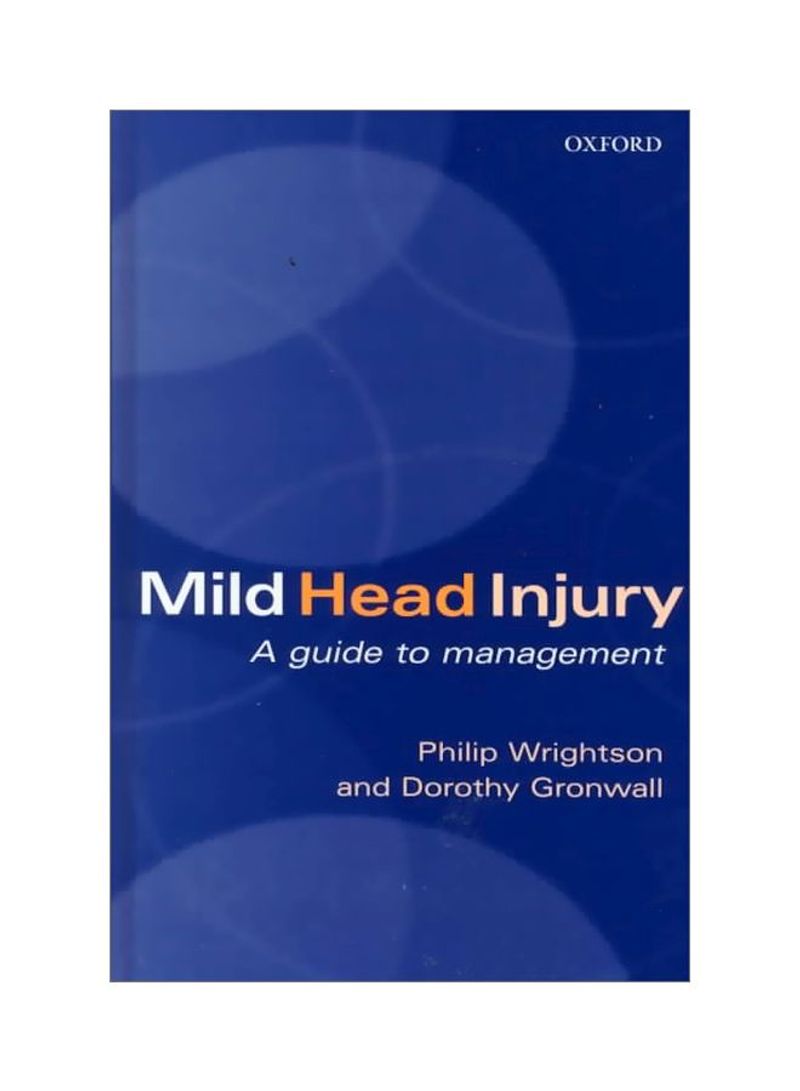 Mild Head Injury: A Guide To Management Hardcover