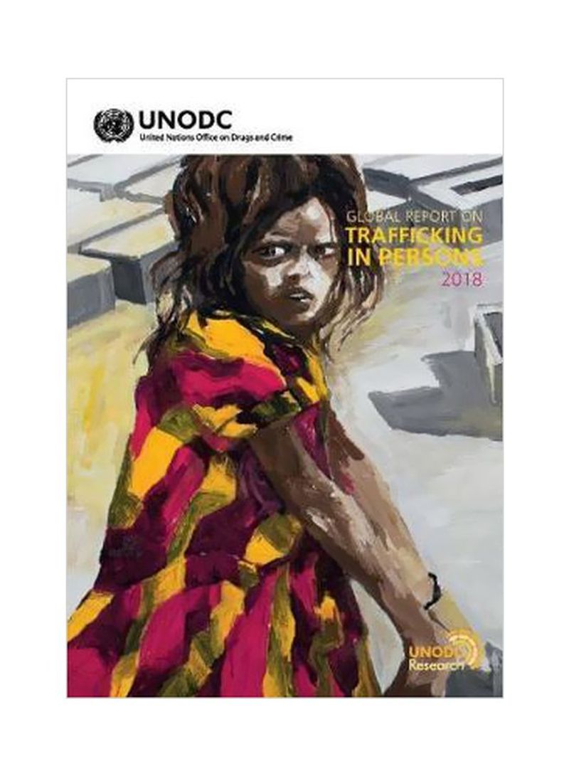 Global Report On Trafficking In Persons 2018 Paperback