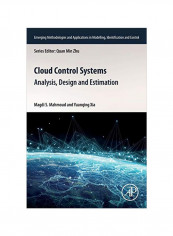 Cloud Control Systems: Analysis, Design And Estimation Paperback