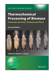 Thermochemical Processing Of Biomass Hardcover 2nd
