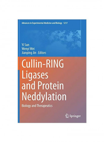 Cullin-Ring Ligases And Protein Neddylation: Biology And Therapeutics Hardcover