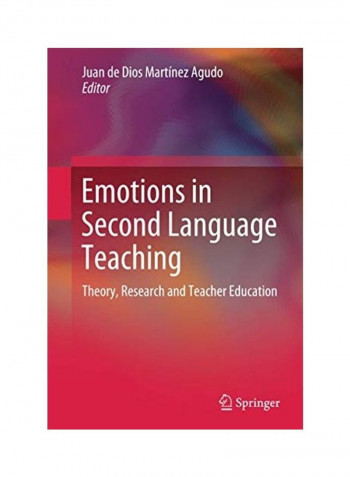 Emotions In Second Language Teaching غلاف صلب الإنجليزية by Juan de Dios Martínez Agudo