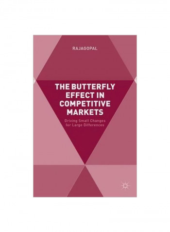 The Butterfly Effect In Competitive Markets: Driving Small Changes For Large Differences Hardcover