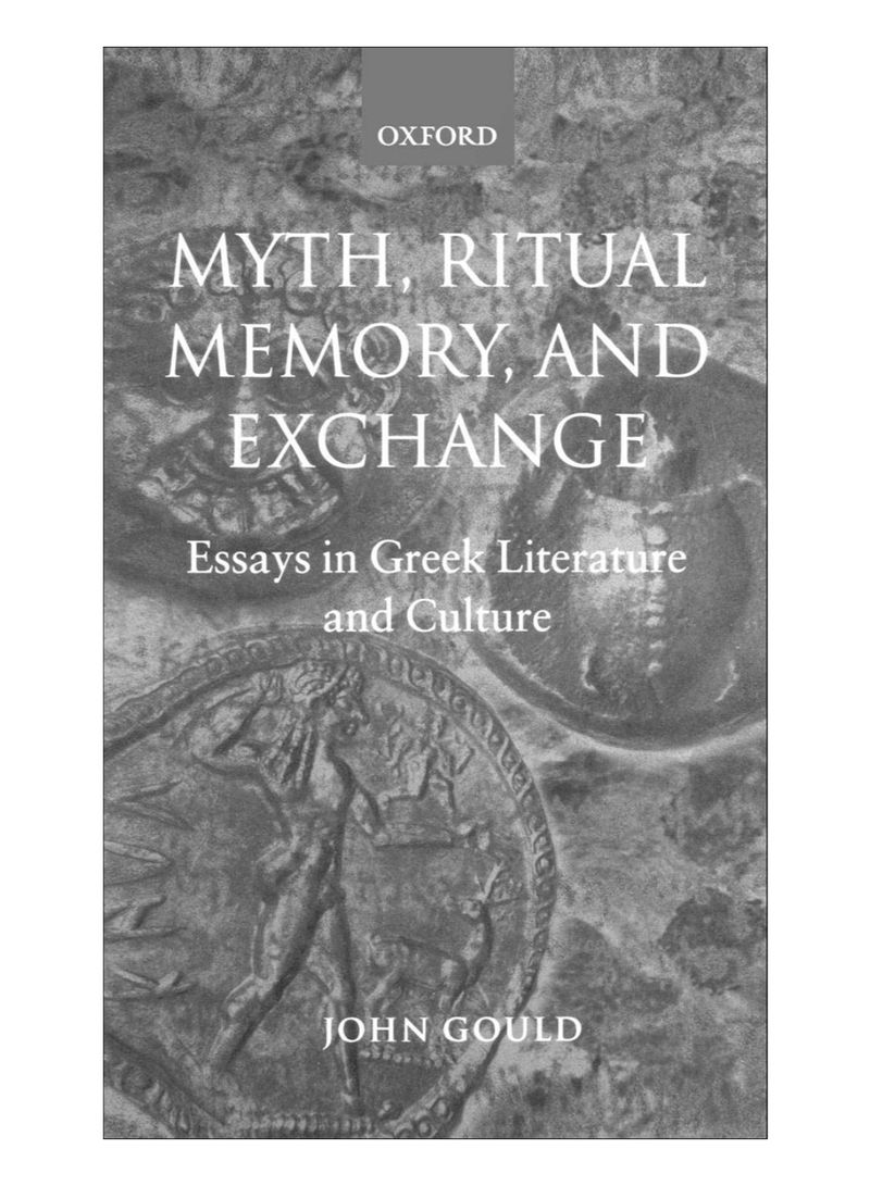Myth, Ritual, Memory, And Exchange Hardcover 1st Edition