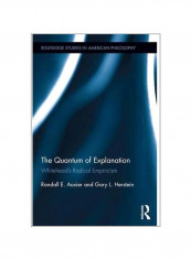 The Quantum Of Explanation: Whitehead's Radical Empiricism Hardcover