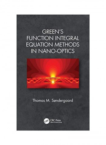 Green's Function Integral Equation Methods in Nano-Optics غلاف صلب الإنجليزية by Thomas M. Sondergaard