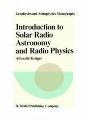 Introduction To Solar Radio Astronomy And Radio Physics Hardcover