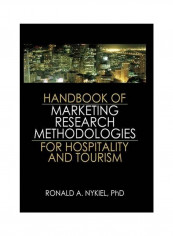 Handbook Of Marketing Research Methodologies For Hospitality And Tourism Hardcover