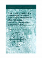 Mathematical And Physical Modelling Of Microwave Scattering And Polarimetric Remote Sensing Paperback