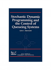 Stochastic Dynamic Programming and the Control of Queueing Systems Hardcover English by Linn I. Sennott