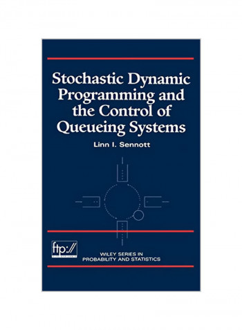 Stochastic Dynamic Programming and the Control of Queueing Systems Hardcover English by Linn I. Sennott