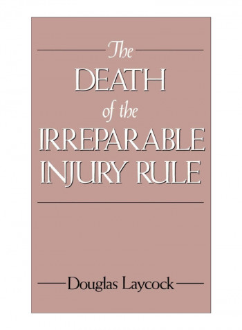 The Death Of The Irreparable Injury Rule Hardcover