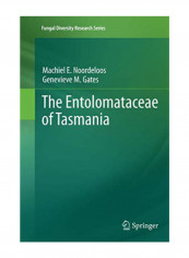 The Entolomataceae Of Tasmania (Fungal Diversity Research Series) Paperback